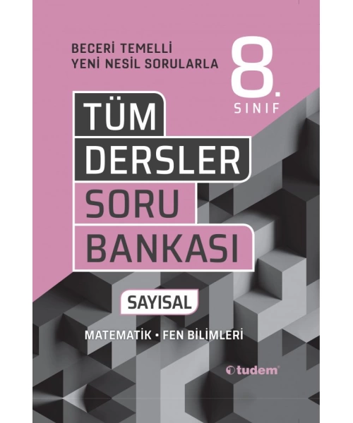 TUDEM 8 TÜM DERSLER SAYISAL SORU BANKASI