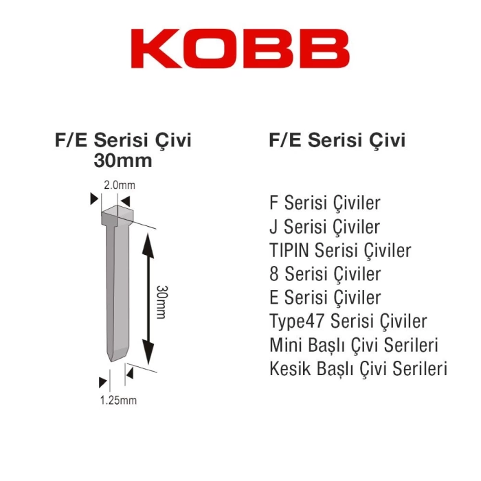 KOBB KBZ30F 30mm 2500 Adet F/E/J/8 Serisi Ağır Hizmet Tipi Kesik Başlı Çivi