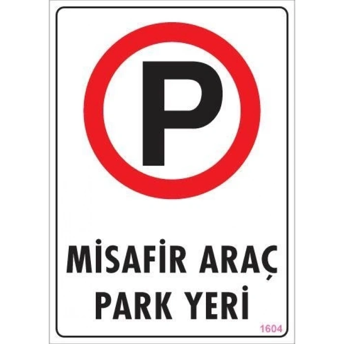 Araç Park Yeri Uyarı Levhası 25x35 KOD:1604