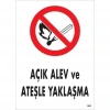 Açık Alev Ve Ateşle Yaklaşma Uyarı Levhası 25x35 KOD:863