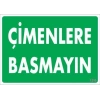 Çimlere Basmayın Uyarı Levhası 25x35 KOD:1210