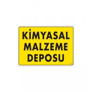 Kimyasal Malzeme Deposu Uyarı Levhası 25x35 KOD: 792