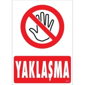 Mey İthalat® Yaklaşma Uyarı Levhası 25x35 KOD:451