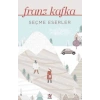 Seçme Eserler - Franz Kafka