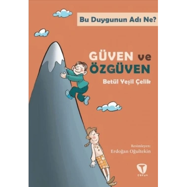 Bu Duygunun Adı Ne? Güven ve Özgüven