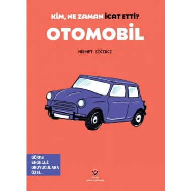 Kim, Ne Zaman İcat Etti? Otomobil