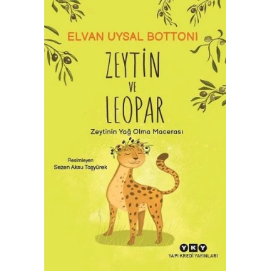 Zeytin ve Leopar Zeytin’in Yağ Olma Macerası