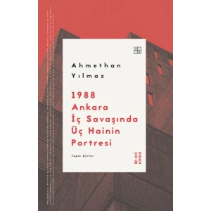 1988 Ankara İç Savaşında Üç Hainin Portresi