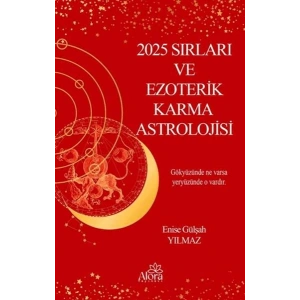 2025 Sırları ve Ezoterik Karma Astrolojisi