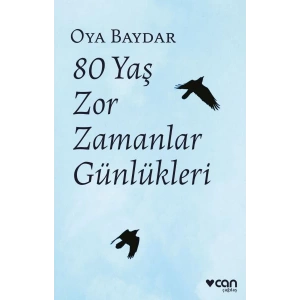 80 Yaş Zor Zamanlar Günlükleri