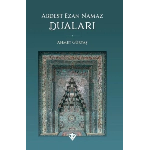 Abdest Ezan Namaz Duaları