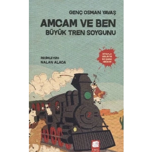 Amcam ve Ben 3 - Büyük Tren Soygunu
