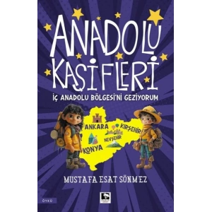 Anadolu Kâşifleri İç Anadolu Bölgesi’ni Geziyorum