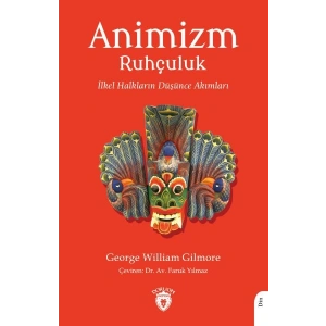Animizm (Ruhçuluk) İlkel Halkların Düşünce Akımları