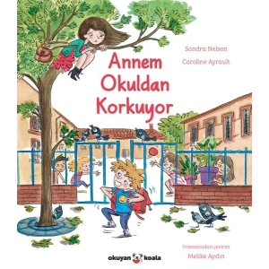 Annem Okuldan Korkuyor