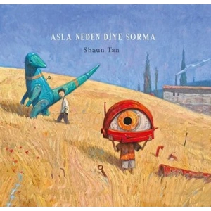 Asla Neden Diye Sorma