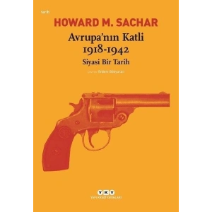 Avrupa’nın Katli 1918-1942 Siyasi Bir Tarih