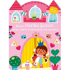 Benim Harika Şatom-Boyama, Çıkartma ve Yeni Kelimelerle Dolu Bir Oyun Evi (6 Sayfa Çıkartma)