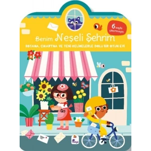 Benim Neşeli Şehrim-Boyama, Çıkartma ve Yeni Kelimelerle Dolu Bir Oyun Evi (6 Sayfa Çıkartma)