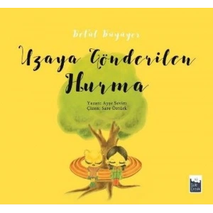 Betül Büyüyor - Uzaya Gönderilen Hurma