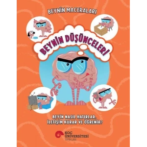 Beynin Maceraları - Beynin Düşünceleri Beyin Nasıl Hatırlar, İletişim Kurar Ve Öğrenir?