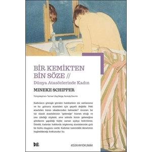 Bir Kemikten Bin Söze // Dünya Atasözlerinde Kadın