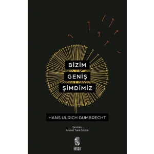 Bizim Geniş Şimdimiz