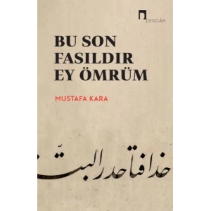 Bu Son Fasıldır Ey Ömrüm