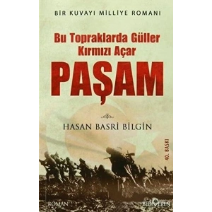 Bu Toprakta Güller Kırmızı Açar Paşam (Ciltli)