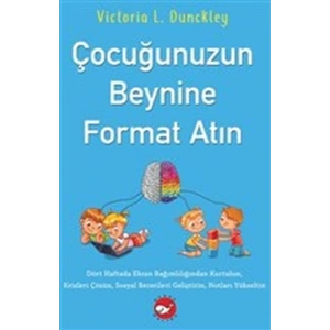 Çocuğunuzun Beynine Format Atın