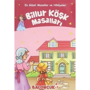 Çocuklar için En Güzel Masallar ve Hikayeler - Billur Köşk Masalları