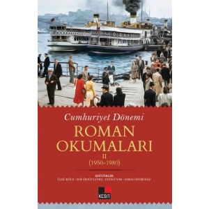 Cumhuriyet Dönemi Roman Okumaları - Iı (1950-1980)