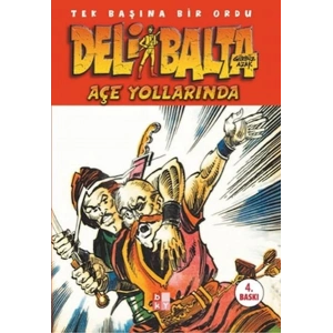 Deli Balta/Açe Yollarında