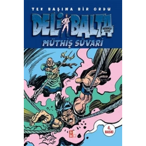 Deli Balta: Müthiş Süvari