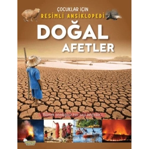Doğal Afetler - Çocuklar İçin Resimli Ansiklopedi