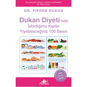 Dukan Diyetinde İstediğiniz Kadar Yiyebileceğiniz 100 Besin