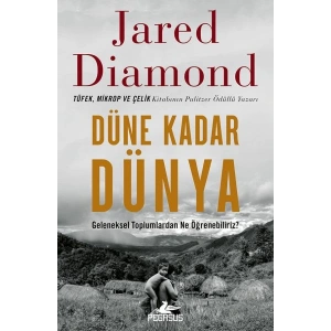 Düne Kadar Dünya Geleneksel Toplumlardan Ne Öğrenebiliriz?