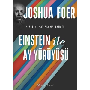 Einstein ile Ay Yürüyüşü - Her Şeyi Hatırlama Sanatı ve Bilimi