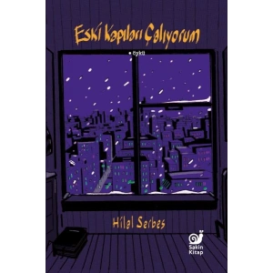 Eski Kapıları Çalıyorum