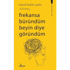 Frekansa Büründüm Beyin Diye Göründüm