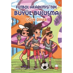 Futbol Akademesi’nde Büyük Buluşma - Futbol Akademisi 2. Kitap