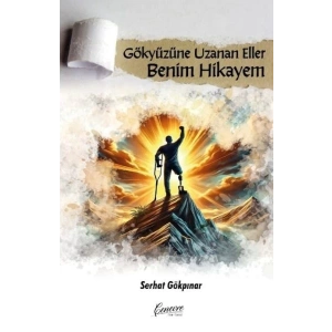 Gökyüzüne Uzanan Eller Benim Hikayem