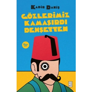 Gözlerimiz Kamaşırdı Dehşetten