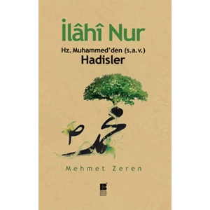 İlahi Nur Hz. Muhammedden Hadisler