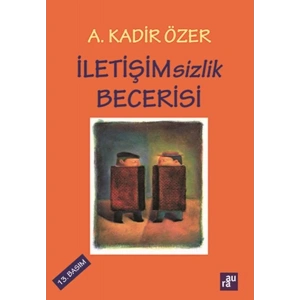 İletişimsizlik Becerisi