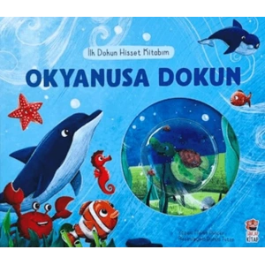 İlk Dokun Hisset Kitabım - Okyanusa Dokun