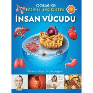 İnsan Vücudu - Çocuklar İçin Resimli Ansiklopedi