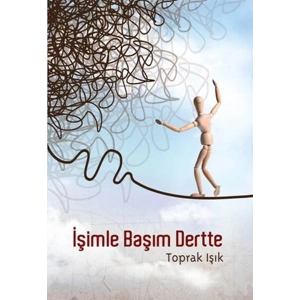 İşimle Başım Dertte