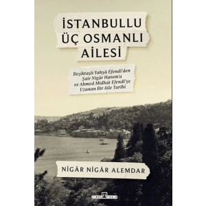 İstanbullu Üç Osmanlı Ailesi