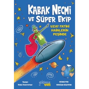 Kabak Necmi ve Süper Ekip - Uzay Fatihi Hainlerin Peşinde